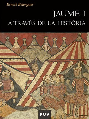 cover image of Jaume I a través de la història